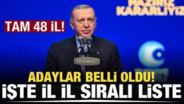 AK Parti adayları belli oldu! İşte il il sıralı liste