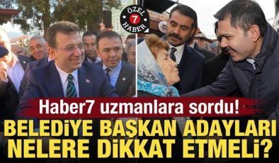 Belediye başkan adayları nelere dikkat etmeli? Haber7 uzmanlara sordu!