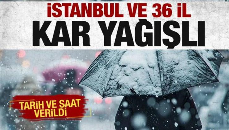 İstanbul ve 36 ile kar yağışı geliyor! Meteoroloji tarih ve saat verdi