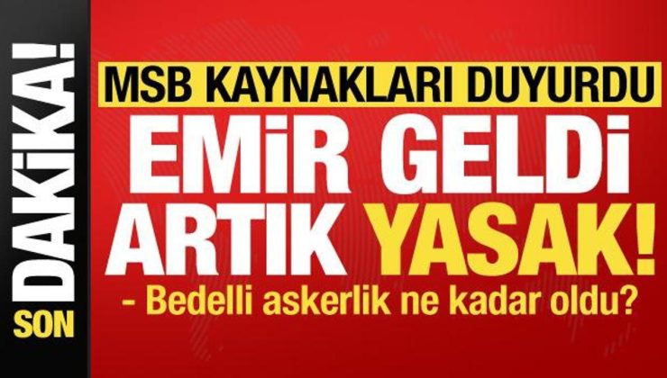 MSB kaynakları duyurdu: Emir geldi, artık yasak! Bedelli askerlik ne kadar oldu?