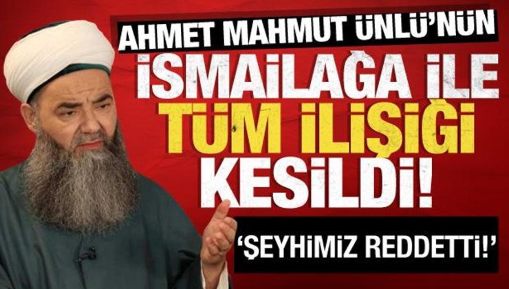 Ahmet Mahmut Ünlü’nün İsmailağa Cemaati’yle tüm ilişiği kesildi!