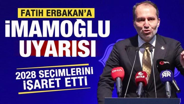 Fatih Erbakan’a Ekrem İmamoğlu uyarısı! 2028 seçimlerini işaret etti