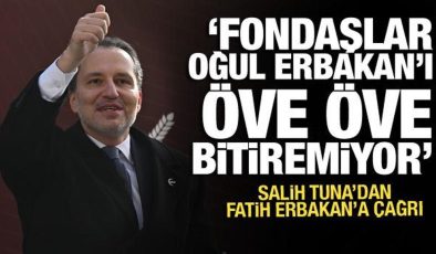 Salih Tuna’dan Erbakan’a çağrı! “Fondaşlar oğul Erbakan’ı öve öve bitiremiyor”