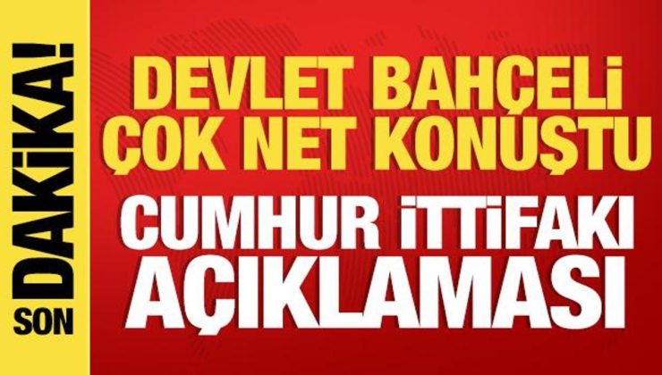 Son dakika: Devlet Bahçeli’den ‘Cumhur İttifakı’ açıklaması: Çok net mesaj verdi