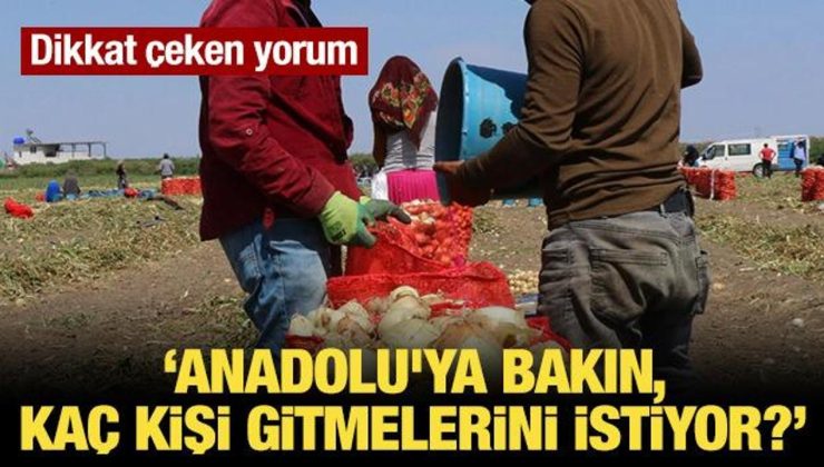 “Anadolu’ya bakın, kaç kişi gitmelerini istiyor?”