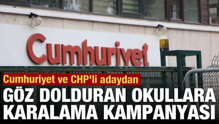 Cumhuriyet ve CHP’li adaydan başarısıyla göz dolduran okulara karalama kampanyası!