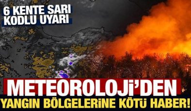 Meteoroloji’den yangın bölgelerine kötü haber! Kuvvetli rüzgar bekleniyor