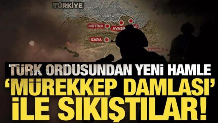 Türk ordusundan yeni hamle: PKK ‘mürekkep damlası’ ile sıkıştı!